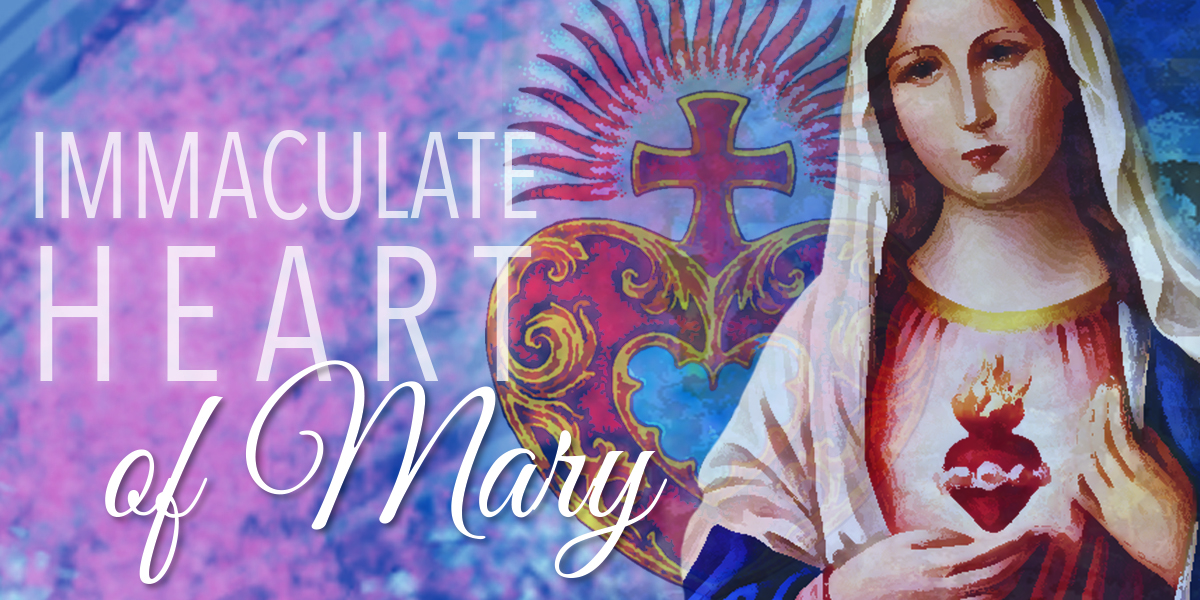 Feast of the Immaculate Heart of Mary Immaculate Heart of Mary Parish